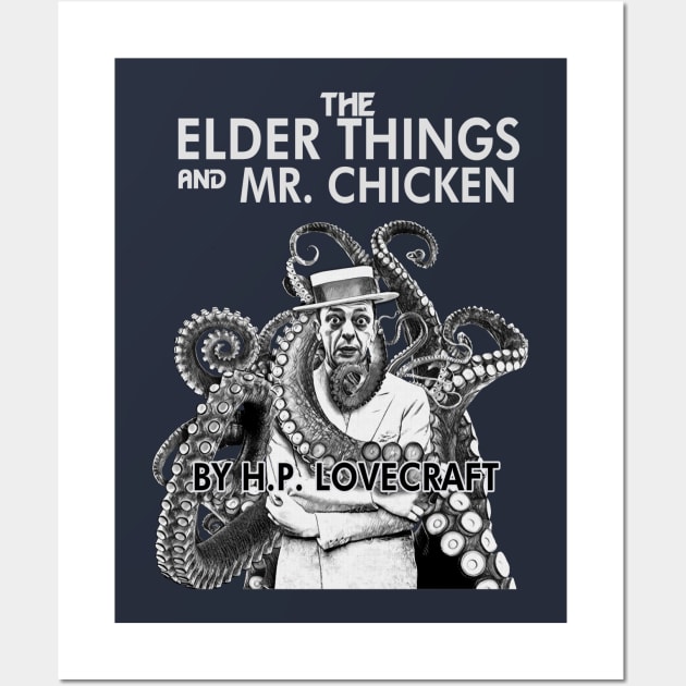 The Elder Things and Mr. Chicken Wall Art by UnlovelyFrankenstein